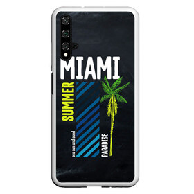 Чехол для Honor 20 с принтом Summer Miami в Рязани, Силикон | Область печати: задняя сторона чехла, без боковых панелей | paradise | summer | летняя | лето | майами | маями | пальмы | рай