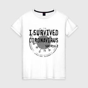 Женская футболка хлопок с принтом I SURVIVED CORONAVIRUS в Рязани, 100% хлопок | прямой крой, круглый вырез горловины, длина до линии бедер, слегка спущенное плечо | coronavirus | covid | covid 19 | covid19 | epidemic | ncov | pandemic | quarantine | survived | вирус | карантин | корона | коронавирус | пандемия | пережил | пережила | пересидел | пересидела | эпидемия