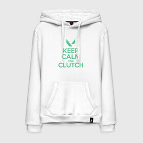 Мужская толстовка хлопок с принтом KEEP CALM CLUTCH в Рязани, френч-терри, мягкий теплый начес внутри (100% хлопок) | карман-кенгуру, эластичные манжеты и нижняя кромка, капюшон с подкладом и шнурком | breach | cs go | cypher | jett | league of legends | legends of runeterra | lol | omen | overwatch | phoenix | riot | riot games | sage | sona | sova | valorant | viper | валорант | кс го | лига легенд | лол