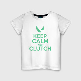 Детская футболка хлопок с принтом KEEP CALM CLUTCH в Рязани, 100% хлопок | круглый вырез горловины, полуприлегающий силуэт, длина до линии бедер | Тематика изображения на принте: breach | cs go | cypher | jett | league of legends | legends of runeterra | lol | omen | overwatch | phoenix | riot | riot games | sage | sona | sova | valorant | viper | валорант | кс го | лига легенд | лол