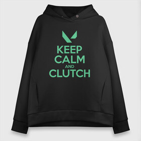 Женское худи Oversize хлопок с принтом KEEP CALM CLUTCH в Рязани, френч-терри — 70% хлопок, 30% полиэстер. Мягкий теплый начес внутри —100% хлопок | боковые карманы, эластичные манжеты и нижняя кромка, капюшон на магнитной кнопке | breach | cs go | cypher | jett | league of legends | legends of runeterra | lol | omen | overwatch | phoenix | riot | riot games | sage | sona | sova | valorant | viper | валорант | кс го | лига легенд | лол