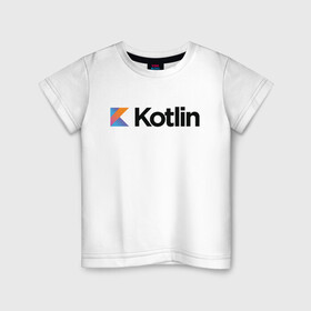 Детская футболка хлопок с принтом Kotlin в Рязани, 100% хлопок | круглый вырез горловины, полуприлегающий силуэт, длина до линии бедер | kotlin | котлин