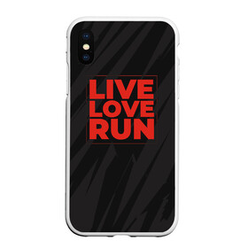 Чехол для iPhone XS Max матовый с принтом Live Love Run в Рязани, Силикон | Область печати: задняя сторона чехла, без боковых панелей | russia running | russiarunning | бег | раша ранинг | спорт