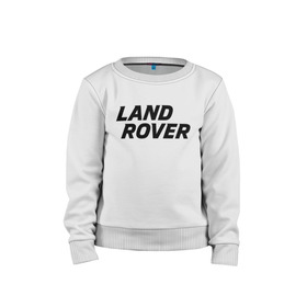 Детский свитшот хлопок с принтом LAND ROVER. в Рязани, 100% хлопок | круглый вырез горловины, эластичные манжеты, пояс и воротник | Тематика изображения на принте: abstract | auto | brand | car | geometry | landrover | sport | texture | абстракция | авто | автомобильные | бренд | геометрия | классика | ленд ровер | лэнд ровер | машины | модные | спорт | стиль | текстура