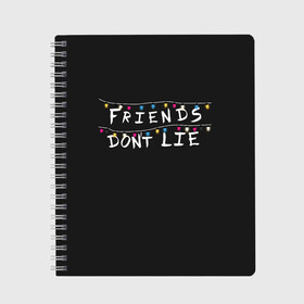 Тетрадь с принтом Friends Dont Lie в Рязани, 100% бумага | 48 листов, плотность листов — 60 г/м2, плотность картонной обложки — 250 г/м2. Листы скреплены сбоку удобной пружинной спиралью. Уголки страниц и обложки скругленные. Цвет линий — светло-серый
 | 11 | demogorgon | dont | friends | lie | retro | stranger | things | дастин | дела | демогоргон | друзья | лгут | не | оди | одиннадцать | очень | ретро | стив | странные | хоппер | хоукинс