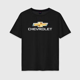 Женская футболка хлопок Oversize с принтом CHEVROLET в Рязани, 100% хлопок | свободный крой, круглый ворот, спущенный рукав, длина до линии бедер
 | auto | chevrolet | sport | авто | автомобиль | автомобильные | бренд | марка | машины | спорт | шевролет