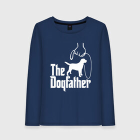 Женский лонгслив хлопок с принтом The Dogfather - пародия в Рязани, 100% хлопок |  | Тематика изображения на принте: godfather | крестный отец | лабрадор | ретривер | собака | собачник | хобби