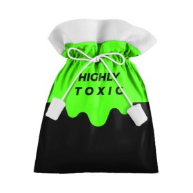 Подарочный 3D мешок с принтом HIGHLY toxic 0.2 в Рязани, 100% полиэстер | Размер: 29*39 см | Тематика изображения на принте: green | neon | street style | style | toxic