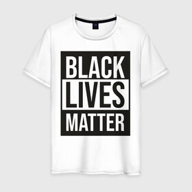 Мужская футболка хлопок с принтом BLACK LIVES MATTER в Рязани, 100% хлопок | прямой крой, круглый вырез горловины, длина до линии бедер, слегка спущенное плечо. | black | internet | lives | matter | meme | интернет | мем