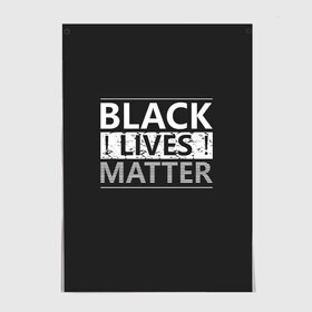 Постер с принтом Black lives matter (Z) в Рязани, 100% бумага
 | бумага, плотность 150 мг. Матовая, но за счет высокого коэффициента гладкости имеет небольшой блеск и дает на свету блики, но в отличии от глянцевой бумаги не покрыта лаком | Тематика изображения на принте: derek chauvin | george floyd | thomas lane | активисты | афро | дерек шовин | джордж флойд | жизни чёрных важны | надпись | общественное движение | текст | томас лэйн | трэйвон мартина | ту тао