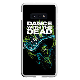 Чехол для Samsung S10E с принтом DANCE WITH THE DEAD в Рязани, Силикон | Область печати: задняя сторона чехла, без боковых панелей | Тематика изображения на принте: dance with | dance with the dead | rock | the dead | музыка | рок