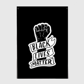 Постер с принтом Black Lives Matter в Рязани, 100% бумага
 | бумага, плотность 150 мг. Матовая, но за счет высокого коэффициента гладкости имеет небольшой блеск и дает на свету блики, но в отличии от глянцевой бумаги не покрыта лаком | black | blm | lives | matter | жизни | жизнь