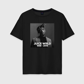 Женская футболка хлопок Oversize с принтом JUICE WRLD R I P в Рязани, 100% хлопок | свободный крой, круглый ворот, спущенный рукав, длина до линии бедер
 | die | jucie | juice | legends | never | wrld | ворлд | врлд | джус | джуси