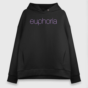 Женское худи Oversize хлопок с принтом Euphoria в Рязани, френч-терри — 70% хлопок, 30% полиэстер. Мягкий теплый начес внутри —100% хлопок | боковые карманы, эластичные манжеты и нижняя кромка, капюшон на магнитной кнопке | euphoria | hunter schafer | jules vaughn | rue bennett | zendaya | джулиус | джулс вон | зендайа | зендая | ру беннет | хантер шафер | эйфория