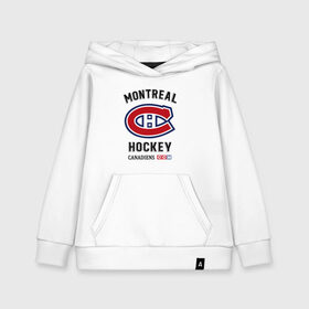 Детская толстовка хлопок с принтом MONTREAL CANADIENS в Рязани, 100% хлопок | Круглый горловой вырез, эластичные манжеты, пояс, капюшен | Тематика изображения на принте: canadiens | hockey | montreal | nhl | sport | usa | канада | клюшки | монреаль | нхл | спорт | хоккей | шайбу