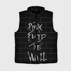 Женский жилет утепленный 3D с принтом PINK FLOYD в Рязани,  |  | pink floyd | the wall | пинк флоид | стена