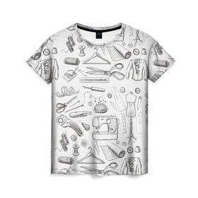 Женская футболка 3D с принтом для швеи в Рязани, 100% полиэфир ( синтетическое хлопкоподобное полотно) | прямой крой, круглый вырез горловины, длина до линии бедер | handmade | иголка | инструменты для шитья | хэндмэйд | швея | шить