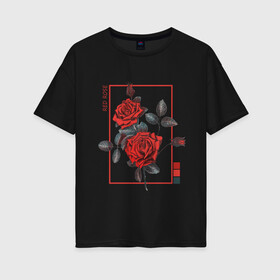 Женская футболка хлопок Oversize с принтом Red Rose в Рязани, 100% хлопок | свободный крой, круглый ворот, спущенный рукав, длина до линии бедер
 | flowers | wisteria flowers | букет | природа | растения | ретро | роза | цветок | цветы