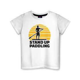 Детская футболка хлопок с принтом Stand up paddling в Рязани, 100% хлопок | круглый вырез горловины, полуприлегающий силуэт, длина до линии бедер | Тематика изображения на принте: serfing | sup serfing | sup серфинг | сап серфинг | серфинг