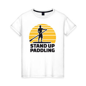 Женская футболка хлопок с принтом Stand up paddling в Рязани, 100% хлопок | прямой крой, круглый вырез горловины, длина до линии бедер, слегка спущенное плечо | serfing | sup serfing | sup серфинг | сап серфинг | серфинг