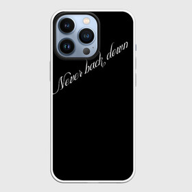 Чехол для iPhone 13 Pro с принтом Никогда не сдавайся в Рязани,  |  | Тематика изображения на принте: белое на чёрном | иностранные надписи. | красивый шрифт | мотивирующие надписи | надпись на спине | никогда не сдавайся