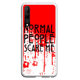 Чехол для Honor P30 с принтом Normal People Scare Me. в Рязани, Силикон | Область печати: задняя сторона чехла, без боковых панелей | american horror story | games | normal people scare me | аутизм | документальный фильм об аутизме | игры | кино | люди | нормал пипл скар ми | очень странные дела | фильмы