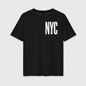 Женская футболка хлопок Oversize с принтом NEW YORK в Рязани, 100% хлопок | свободный крой, круглый ворот, спущенный рукав, длина до линии бедер
 | america | new york | ny | states | usa | америка | нью йорк | сша | штаты