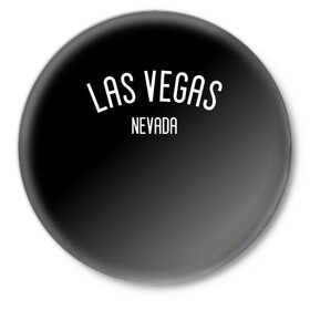 Значок с принтом LAS VEGAS в Рязани,  металл | круглая форма, металлическая застежка в виде булавки | america | las vegas | nevada | states | usa | америка | лас вегас | невада | сша | штаты