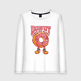 Женский лонгслив хлопок с принтом Donut leave me alone в Рязани, 100% хлопок |  | art | eyes | food | hole | illustration | keddo | sadness | арт | бублик | глаза | грусть | десерт | дырка | дырочка | жратва | иллюстрация | интроверт | кеды | мизантроп | один | оставь меня в покое | пироженое | пирожное