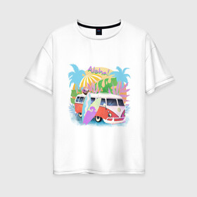 Женская футболка хлопок Oversize с принтом летнее настроение в Рязани, 100% хлопок | свободный крой, круглый ворот, спущенный рукав, длина до линии бедер
 | активный отдых | жара | лето | море | океан | пляж | путешествие | серфинг | солнце | тропики | фургон