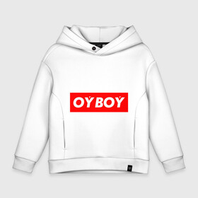 Детское худи Oversize хлопок с принтом oyboy в Рязани, френч-терри — 70% хлопок, 30% полиэстер. Мягкий теплый начес внутри —100% хлопок | боковые карманы, эластичные манжеты и нижняя кромка, капюшон на магнитной кнопке | казахи | ойбой | сабуров | чбд | что было дальше | щербаков | юмор