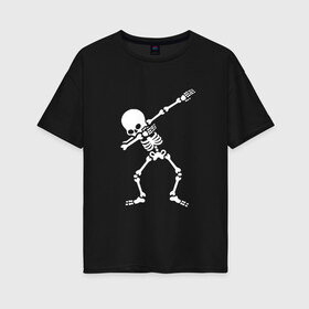 Женская футболка хлопок Oversize с принтом СКЕЛЕТ DAB в Рязани, 100% хлопок | свободный крой, круглый ворот, спущенный рукав, длина до линии бедер
 | dab | halloween | skeleton | арт | арт черепа | голова | дэб | кости | мертвец | мертвецы | праздник | праздник мёртвых | скелет | скелет dab | скелет дэб | хэллоуин | череп | черпа