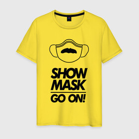 Мужская футболка хлопок с принтом Show mask go on в Рязани, 100% хлопок | прямой крой, круглый вырез горловины, длина до линии бедер, слегка спущенное плечо. | Тематика изображения на принте: freddy | mask | medic | mercury | queen | медицинская маска | усы