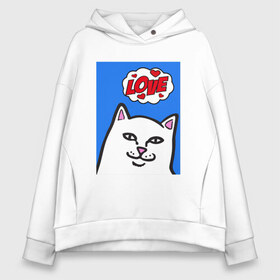 Женское худи Oversize хлопок с принтом Love cat в Рязани, френч-терри — 70% хлопок, 30% полиэстер. Мягкий теплый начес внутри —100% хлопок | боковые карманы, эластичные манжеты и нижняя кромка, капюшон на магнитной кнопке | надписи | приколы | текст | цитаты | шутки