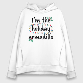 Женское худи Oversize хлопок с принтом I`m the holiday armadillo в Рязани, френч-терри — 70% хлопок, 30% полиэстер. Мягкий теплый начес внутри —100% хлопок | боковые карманы, эластичные манжеты и нижняя кромка, капюшон на магнитной кнопке | christmas | friends | logo | vdkarsve | xmas | друзья | логотип | новый год | сериал