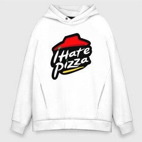 Мужское худи Oversize хлопок с принтом I Hate Pizza в Рязани, френч-терри — 70% хлопок, 30% полиэстер. Мягкий теплый начес внутри —100% хлопок | боковые карманы, эластичные манжеты и нижняя кромка, капюшон на магнитной кнопке | hate pizza | pizza hut | ненавижу | пицца | хейтер