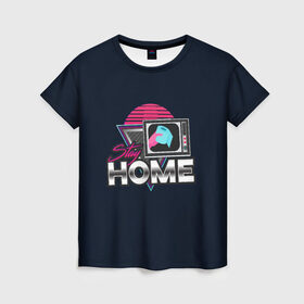 Женская футболка 3D с принтом Stay Home в Рязани, 100% полиэфир ( синтетическое хлопкоподобное полотно) | прямой крой, круглый вырез горловины, длина до линии бедер | коронавирус | мем | неон | ретро | самоизоляция | социальная дистанция | туалетная бумага