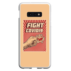 Чехол для Samsung S10E с принтом FIght Covid19 в Рязани, Силикон | Область печати: задняя сторона чехла, без боковых панелей | борьба | ковид | коронавирус | самоизоляция