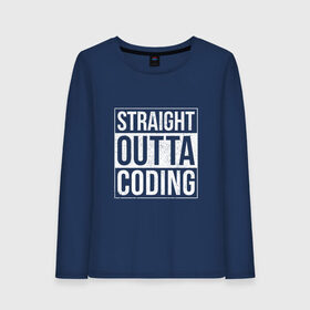 Женский лонгслив хлопок с принтом Straight Outta Coding в Рязани, 100% хлопок |  | straight outta | кодер | мем | программист | разработчик