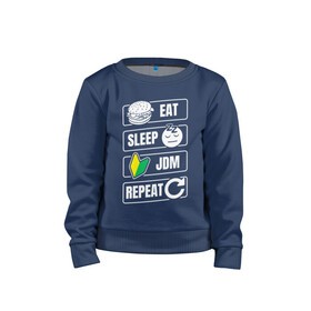 Детский свитшот хлопок с принтом Eat Sleep JDM Repeat в Рязани, 100% хлопок | круглый вырез горловины, эластичные манжеты, пояс и воротник | eat sleep | jdm | jdm repeat | классика | тюнинг | япония