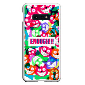 Чехол для Samsung S10E с принтом ENOUGH! в Рязани, Силикон | Область печати: задняя сторона чехла, без боковых панелей | cat | colorful | достаточно | кот | красочная | пестрая | улыбающийся кот | хватит | цветастая | цветная | яркая