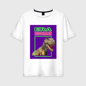 Женская футболка хлопок Oversize с принтом Era Dinosaur в Рязани, 100% хлопок | свободный крой, круглый ворот, спущенный рукав, длина до линии бедер
 | era dinosaur | варан | век | дракон | инопланетянин | ихтиозавр | крокодил | монстр | эра динозавров | ящерица