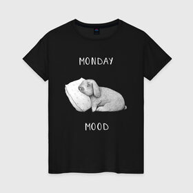 Женская футболка хлопок с принтом Monday Mood в Рязани, 100% хлопок | прямой крой, круглый вырез горловины, длина до линии бедер, слегка спущенное плечо | dream | monday | mood | rabbit | sleep | заяц | кролик | понедельник | работа | сон | спать