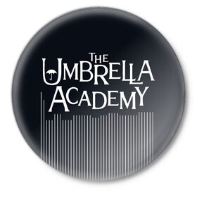 Значок с принтом Umbrella Academy в Рязани,  металл | круглая форма, металлическая застежка в виде булавки | Тематика изображения на принте: 5 | academy umbrella | cha cha | diego | hazel | klaus | vanya | академия амбрелла | ваня харгривз | диего | пятый | харгривз | хейзел | хейзел и чача | чача