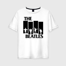 Женская футболка хлопок Oversize с принтом The Beatles в Рязани, 100% хлопок | свободный крой, круглый ворот, спущенный рукав, длина до линии бедер
 | великобритания | джон леннон | классика | легенды | музыка | пол маккартни | рок | рок группа