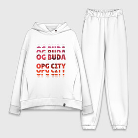 Женский костюм хлопок Oversize с принтом OG Buda OPG City Strobe Effect в Рязани,  |  | buda | budek | city | gang | hip hop | lil buda | merch | music | og buda merch | og buda мерч | opg | банда | буда | григорий | диибо | лил буда | лого | ляхов | мерч | музыка | о джи | оджи | опг | реп | рэп | сити | стробоскоп | строуб | тек