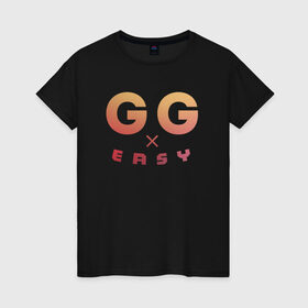 Женская футболка хлопок с принтом GG EASY в Рязани, 100% хлопок | прямой крой, круглый вырез горловины, длина до линии бедер, слегка спущенное плечо | 16 | counterstrike | csgo | easy | ez | gg | global offensive | memes | source | гг | изи | ксго