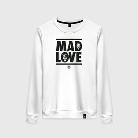 Женский свитшот хлопок с принтом Mad love в Рязани, 100% хлопок | прямой крой, круглый вырез, на манжетах и по низу широкая трикотажная резинка  | 14 февраля | harley quinn | joker | vdkimel | день святого валентина | джокер | харли квинн