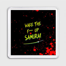 Магнит 55*55 с принтом WAKE THE F*** UP SAMURAI в Рязани, Пластик | Размер: 65*65 мм; Размер печати: 55*55 мм | cyberpunk 2077 | hacker | maelstrom | militech | quadra | samurai | sci fi | technology | trauma team | v | будущее | игра | иероглифы | киану ривз | кибер | киберпанк | киборг | киборги | корпорация | лого | милитек | панк | роботы | самурай | т