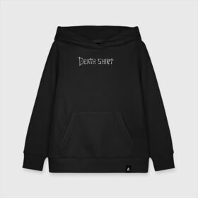 Детская толстовка хлопок с принтом Death Shirt в Рязани, 100% хлопок | Круглый горловой вырез, эластичные манжеты, пояс, капюшен | anime | death | japan | manga | note | shirt | tegunvteg | аманэ | аниме | кира | лайт | манга | миками | миса | надпись | райто | текст | тетрадь | тэру | ягами | япония